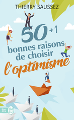 50 + 1 bonnes raisons de choisir l'optimisme