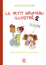 Le petit grumeau illustré - Tome 2 - Chroniques de la lose parentale