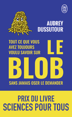 Tout ce que vous avez toujours voulu savoir sur le blob sans jamais oser le demander