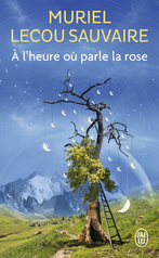 À l’heure où parle la rose