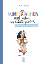 Les wonder women aussi mettent une culotte gainante