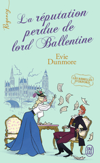 Les rebelles d'Oxford - Tome 2 - La réputation perdue de lord Ballentine