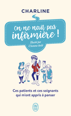 On ne naît pas infirmière !