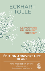 Le pouvoir du moment présent