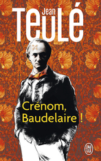 Crénom, Baudelaire !