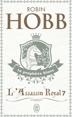 L'Assassin royal - Tome 7 - Le prophète blanc