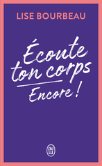 Écoute ton corps, encore !