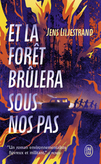 Et la forêt brûlera sous nos pas