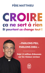 Croire ça ne sert à rien