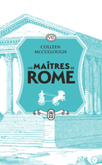 Les maîtres de Rome - Tome 7 - La Conquête gauloise