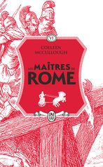 Les maîtres de Rome - Tome 6 - Le Glaive et la Soie