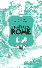 Les maîtres de Rome - Tome 5 - Jules César, la violence et la passion