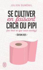 Se cultiver en faisant caca ou pipi - Édition 2025