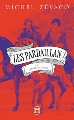 Les Pardaillan - Tome 2 - L'épopée d'amour