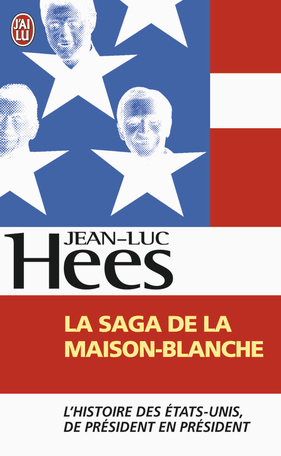 La saga de la Maison-Blanche