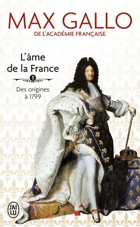 L'âme de la France - Tome 1 - Des origines à 1799