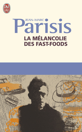 La mélancolie des fast-foods