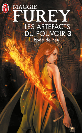 Les Artefacts du pouvoir - Tome 3 - L'Épée de Feu