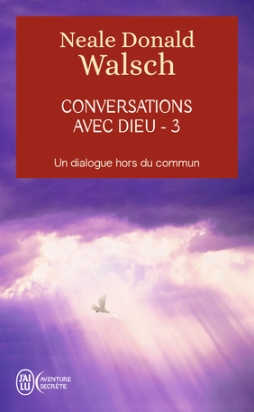 Conversations avec Dieu - 3