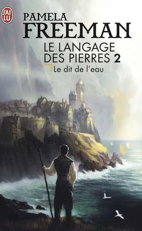 Le langage des pierres - Tome 2 - Le dit de l'eau