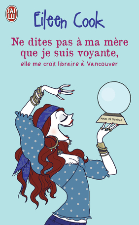 Ne dites pas à ma mère que je suis voyante, elle me croit libraire à Vncouver