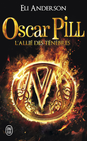 Oscar Pill - Tome 4 - L'allié des ténèbres