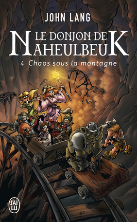 Le donjon de Naheulbeuk - Tome 4 - Chaos sous la montagne