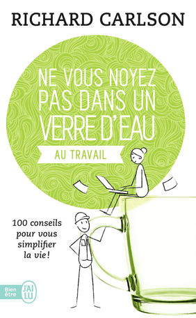Ne vous noyez pas dans un verre d'eau - Au travail