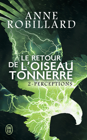 Le retour de l'oiseau-tonnerre - Tome 2 - Perceptions