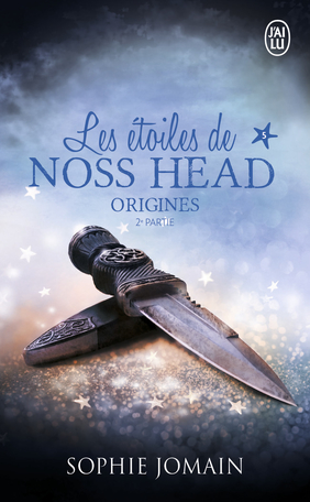 Les étoiles de Noss Head - Tome 5 - Origines - Partie 2