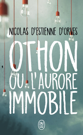 Othon ou L’aurore immobile