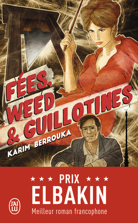 Fées, weed et guillotines