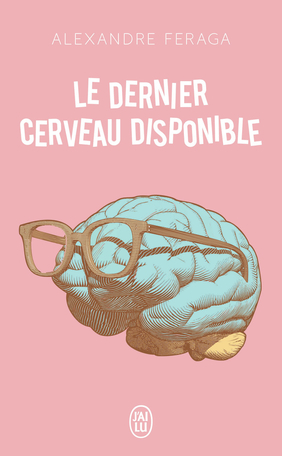 Le dernier cerveau disponible