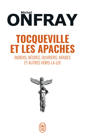 Tocqueville et les Apaches