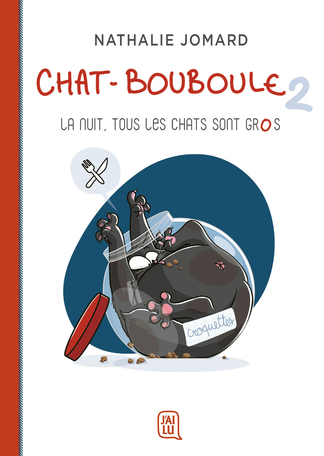 Chat-Bouboule - Tome 2 - La nuit, tous les chats sont gros