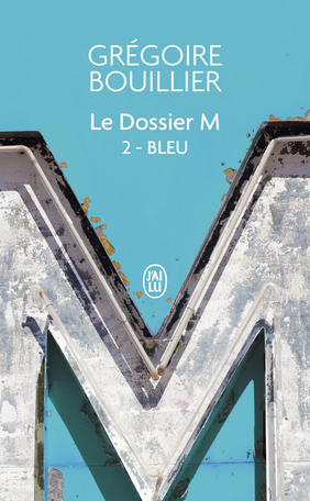 Le Dossier M - Tome 2 - Bleu (l'amour)