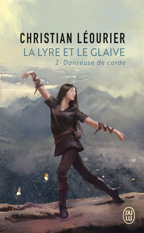 La lyre et le glaive - Tome 2 - Danseuse de corde