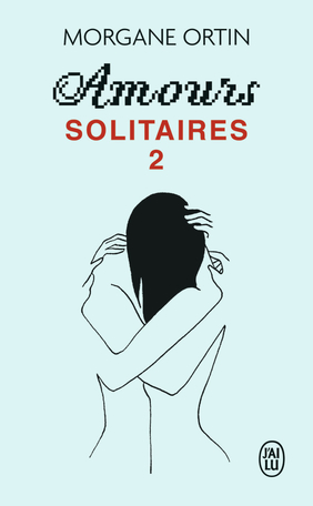 Amours solitaires 2