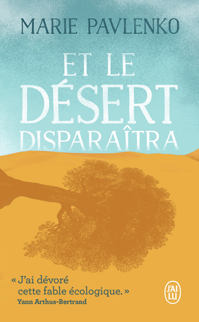 Et le désert disparaîtra