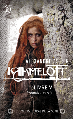 Kaamelott - Tome 5 - Livre V - Partie 1