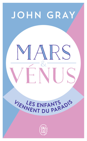 Mars et Vénus : les enfants viennent du paradis