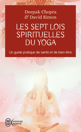 Les sept lois spirituelles du Yoga