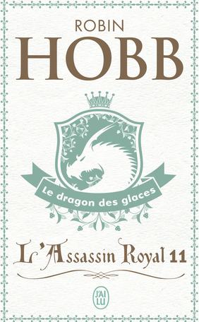 L'Assassin royal - Tome 11 - Le dragon des glaces