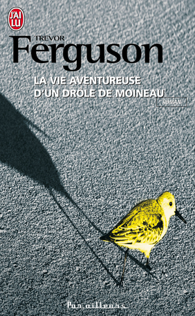 La vie aventureuse d'un drôle de moineau