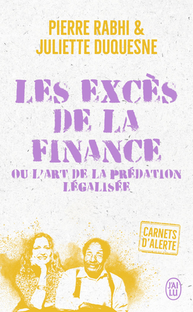 Les excès de la finance ou l'art de la prédation légalisée