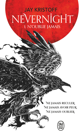 Nevernight - Tome 1 - N'oublie jamais de Jay Kristoff - Editions J'ai Lu