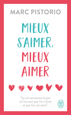 Mieux s'aimer, mieux aimer