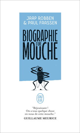 Biographie d'une mouche