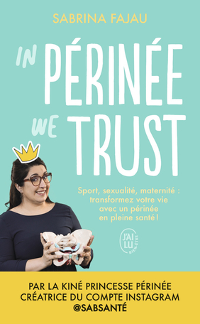In périnée we trust