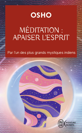 Méditation : apaiser l'esprit